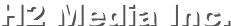 H2 Media Inc.