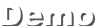 Demo